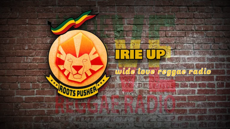 Irie Up WIDE LOVE REGGAE RADIO