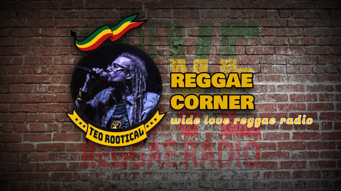 Reggae Corner WIDE LOVE REGGAE RADIO