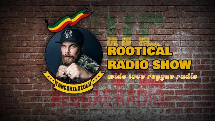 Rootical Radio Show WIDE LOVE REGGAE RADIO